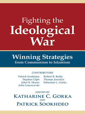 cover image of Fighting the Ideological War: Winning Strategies from Communism to Islamism